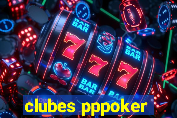 clubes pppoker